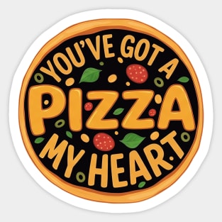 You've Got a pizza My Heart. Sticker